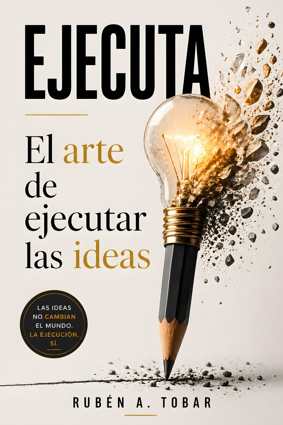 Portada de Ejecuta: el arte de ejecutar las ideas